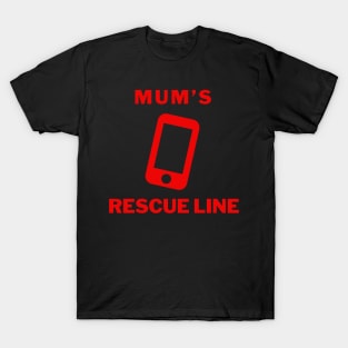 Call Mom for Rescue Tshirt T-Shirt